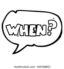 freehand drawn speech bubble cartoon when? word