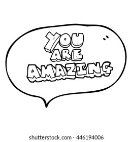 freehand drawn speech bubble cartoon you are amazing text