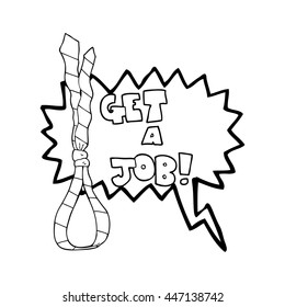 freehand drawn speech bubble cartoon get a job tie noose symbol