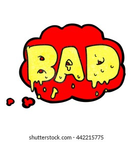 freehand drawn thought bubble textured cartoon word bad