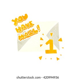 freehand retro cartoon you have mail symbol
