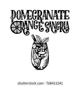 Freehand sketch style drawing of pomegranate orange sangria, cocktail glass, various fruits and hand written lettering. New Year Cocktail recipe. Detailed illustration isolated on white background