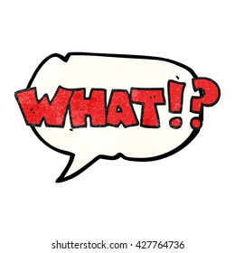 freehand speech bubble textured cartoon shout WHAT!?