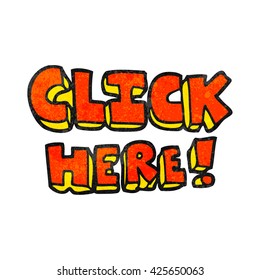 freehand textured cartoon click here word symbol
