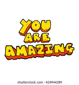 freehand textured cartoon you are amazing text
