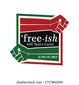 Free-ish 400 Years Later, June 19, 1865. Design of Banner and Flag. Vector logo Illustration.