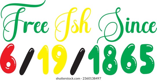 Free-ish since 1865 t-shirt design