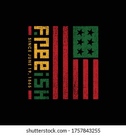 Free-Ish Since June 19, 1865. Design of Banner. Vector logo Illustration.