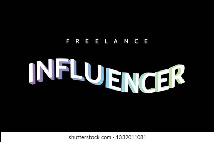 freelance, influencer slogan for T-shirt printing design and various jobs, typography,  vector.