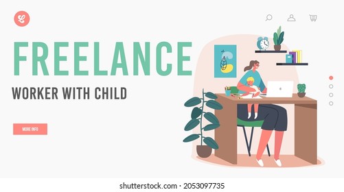 Freelance Worker with Child Landing Page Template. Business Mom at Home Office Workplace. Young Mother Character Work on Laptop with Little Child Sitting on Knees. Cartoon People Vector Illustration