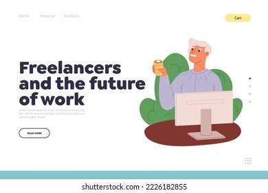 Freelancer future of work concept of landing page with man freelance worker at comfortable workplace drinking coffee work at computer. Man web designer or programmer in cafe. Flat vector illustration