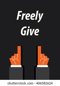 FREELY GIVE typography