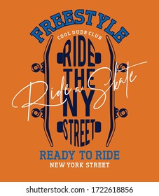 Freestyle. Ride A Skate. Ready To Ride. New York Street. Boys Graphic Tee Shirt Vector Design Illustration And Other Uses