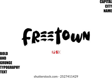 Freetown In Stylish Bold Rough Grunge Text Typography City Name 