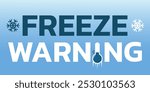 Freeze warning banner. Gradient background with text, snowflakes and a frozen thermometer. Winter weather concept. Vector illustration.