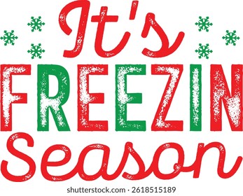 It's Freezin Season Typography  Design