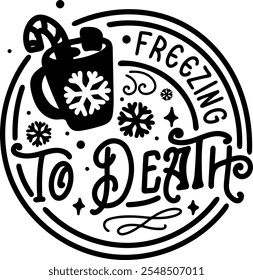 freezing to death merry christmas black vector graphic design and cut file