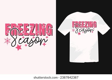 Freezing Season christmas winter t-shirt designs, typography design christmas Quotes, Good for t-shirt, mug, gift, printing press