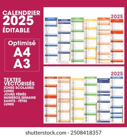 French 2025 calendar with school holidays, weeks, festivals and public holidays. Editable, layers. 12 months. A4 and A3 optimized.