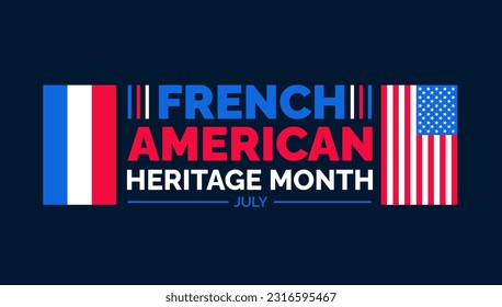 French American Heritage Month background, banner, wallpaper, poster and card design template celebrated in july. French American Heritage Month modern standard color and unique shape design.