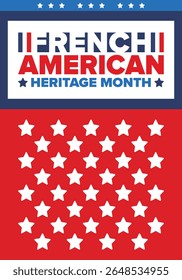 French American Heritage Month. France and United States flag. French blue color. Happy holiday celebrate in July. Culture month. Patriotic design. Poster, card, banner, template. Vector illustration