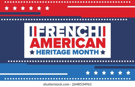 French American Heritage Month. France and United States flag. French blue color. Happy holiday celebrate in July. Culture month. Patriotic design. Poster, card, banner, template. Vector illustration