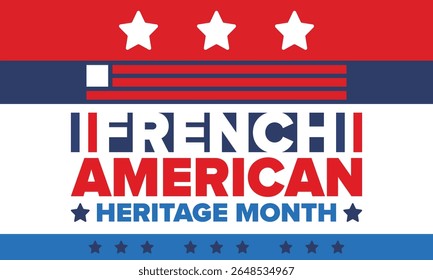 French American Heritage Month. France and United States flag. French blue color. Happy holiday celebrate in July. Culture month. Patriotic design. Poster, card, banner, template. Vector illustration