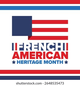 French American Heritage Month. France and United States flag. French blue color. Happy holiday celebrate in July. Culture month. Patriotic design. Poster, card, banner, template. Vector illustration
