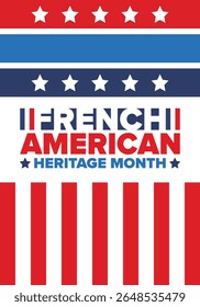 French American Heritage Month. France and United States flag. French blue color. Happy holiday celebrate in July. Culture month. Patriotic design. Poster, card, banner, template. Vector illustration