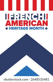 French American Heritage Month. France and United States flag. French blue color. Happy holiday celebrate in July. Culture month. Patriotic design. Poster, card, banner, template. Vector illustration