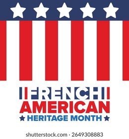 French American Heritage Month. France and United States flag. French blue color. Happy holiday celebrate in July. Culture month. Patriotic design. Poster, card, banner, template. Vector illustration