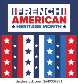 French American Heritage Month. France and United States flag. French blue color. Happy holiday celebrate in July. Culture month. Patriotic design. Poster, card, banner, template. Vector illustration