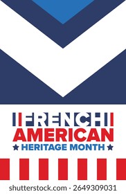 French American Heritage Month. France and United States flag. French blue color. Happy holiday celebrate in July. Culture month. Patriotic design. Poster, card, banner, template. Vector illustration
