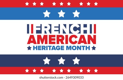 French American Heritage Month. France and United States flag. French blue color. Happy holiday celebrate in July. Culture month. Patriotic design. Poster, card, banner, template. Vector illustration