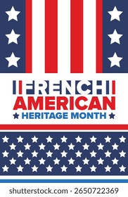 French American Heritage Month. France and United States flag. French blue color. Happy holiday celebrate in July. Culture month. Patriotic design. Poster, card, banner, template. Vector illustration
