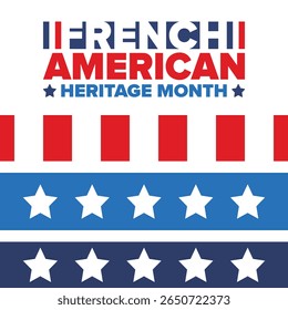 French American Heritage Month. France and United States flag. French blue color. Happy holiday celebrate in July. Culture month. Patriotic design. Poster, card, banner, template. Vector illustration