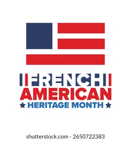 French American Heritage Month. France and United States flag. French blue color. Happy holiday celebrate in July. Culture month. Patriotic design. Poster, card, banner, template. Vector illustration