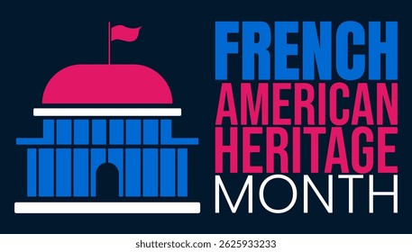 French American Heritage Month, Honoring a Timeless Connection