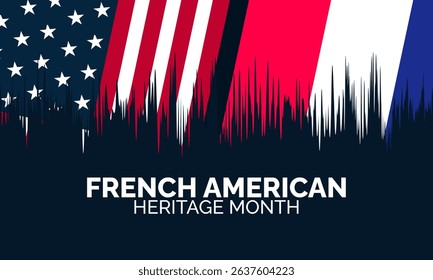 French American Heritage Month.  July Cultural Celebration Background for Banners, Cards, and Social Media