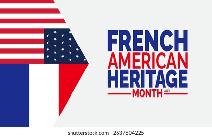 French American Heritage Month.  July Cultural Celebration Background for Banners, Cards, and Social Media