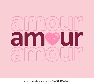 French amour is love,Graphic design print t-shirts,poster,card