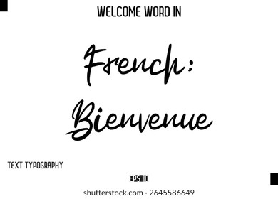 French: Bienvenue    -Welcome Word Cursive Typography Text