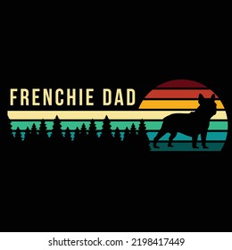 French bulldog dog owner frenchie pet lover EPS frenchie DAD retro theme aesthetic art