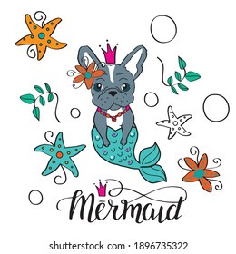 French bulldog mermaid with sea stars. Vector illustration for baby kids t-shirt graphics design