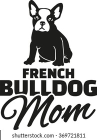 French bulldog Mom