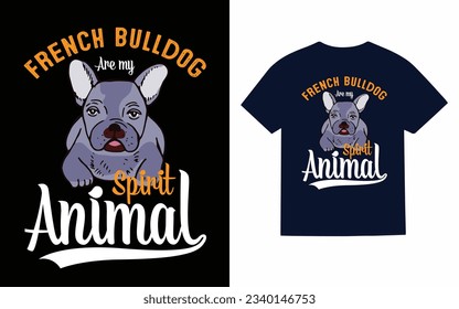 french bulldog are my ..., french Bulldog t-shirt design