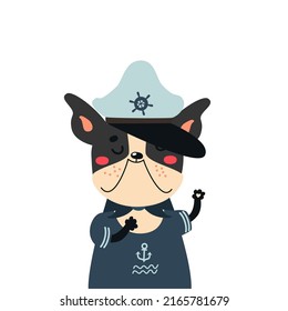 French bulldog in a sailor hat. Funny dog is captain,  waving his paw, likes sea adventures. Cartoon pet,  comic animal, idea for print on card, t shirt. Hand drawn vector illustration, flat design   