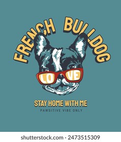 french bulldog slogan with cartoon dog head in sunglasses vector illustration