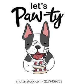 French Bulldog with strawberry cake Let's party cartoon, Happy Birthday card vector illustration	