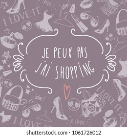 French I cant I have to go shopping background